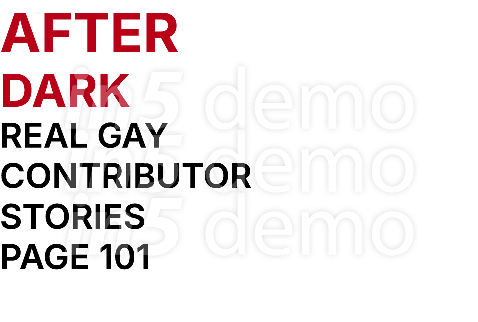 AFTER DARK REAL GAY CONTRIBUTOR STORIES PAGE 101