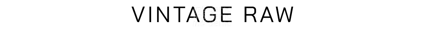 VINTAGE RAW
